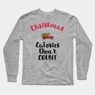 Funny Christmas Saying Long Sleeve T-Shirt